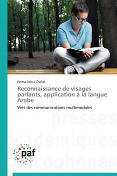 Paperback Reconnaissance de Visages Parlants, Application À La Langue Arabe [French] Book