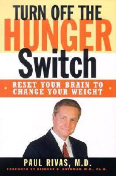 Hardcover Turn Off the Hunger Switch: Reset Your Brain to Change Your Weight Book