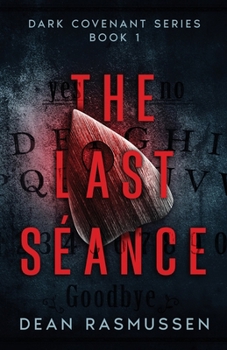 Paperback The Last Séance: Dark Covenant Series Book 1 Book