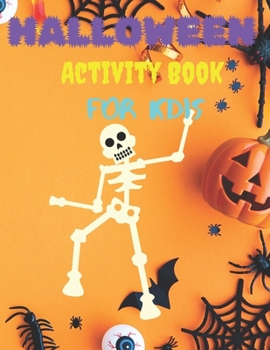 Paperback Halloween Activity Book for Kids: Dot to Dot, Coloring, Mazes, Puzzles and More. Book