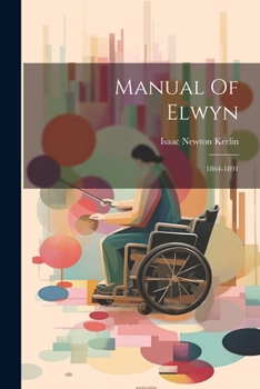 Paperback Manual Of Elwyn: 1864-1891 Book