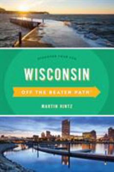 Wisconsin Off the Beaten Path - Book  of the Off the Beaten Path