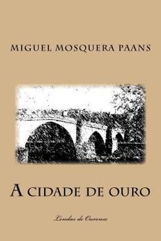 Paperback A cidade de ouro: Lendas de Ourense [Galician] Book