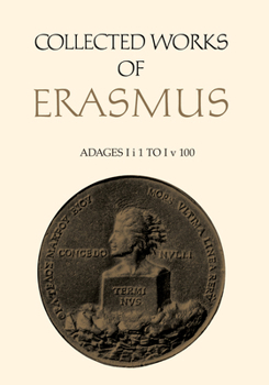 Paperback Collected Works of Erasmus: Adages: I I 1 to I V 100, Volume 31 Book