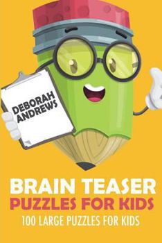 Paperback Brain Teaser Puzzles For Kids: Toichika Puzzles - 100 Large Puzzles For Kids Book