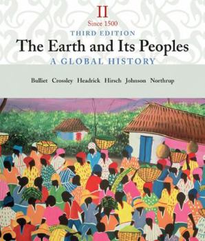 Paperback The Earth and Its Peoples: Volume II: Since 1500 - A Global History Book