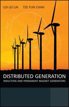 Hardcover Distributed Generation: Induction and Permanent Magnet Generators Book