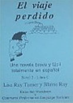 Paperback El Viaje Perdido: Una Novela Breve y Facil Totalmente En Espanol. (Spanish Edition) Book