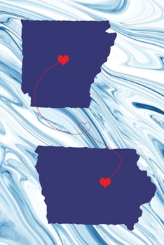 Long Distance Out of State Journal: Arkansas & Iowa (Two Souls One Heart US States Diary Notebook)