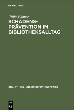 Schadensprävention im Bibliotheksalltag