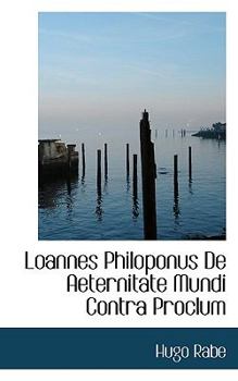 Paperback Loannes Philoponus de Aeternitate Mundi Contra Proclum Book