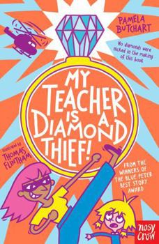 My Teacher Is a Diamond Thief!