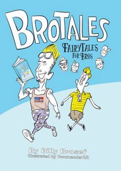Hardcover BroTales: Fairy Tales for Bros Book