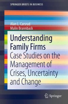 Paperback Understanding Family Firms: Case Studies on the Management of Crises, Uncertainty and Change Book