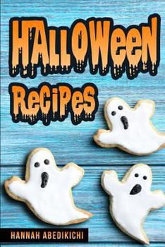 Paperback Halloween Recipes: A Spooktacular Halloween Cookbook (2018 Edition) Book