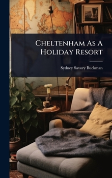 Hardcover Cheltenham As A Holiday Resort Book