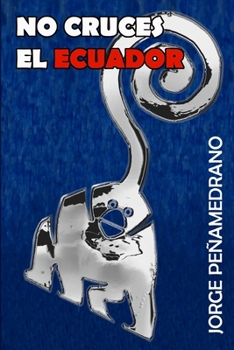 Paperback No cruces el ecuador [Spanish] Book