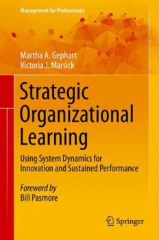 Hardcover Strategic Organizational Learning: Using System Dynamics for Innovation and Sustained Performance Book