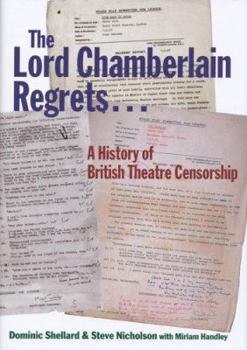 Hardcover Lord Chamberlain Regrets: A History of British Theatre Censorship Book