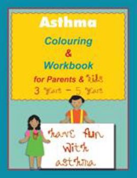 Paperback Asthma Colouring & Workbook for Parents & Kids 3 Years - 5 years Book
