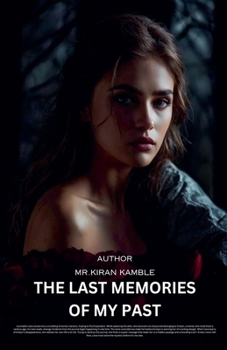 Paperback The Last Memories of My Past Book