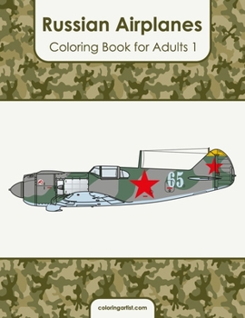 Paperback Russian Airplanes Coloring Book for Adults 1 Book