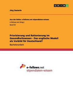 Paperback Priorisierung und Rationierung im Gesundheitswesen. Das englische Modell als Vorbild für Deutschland? [German] Book