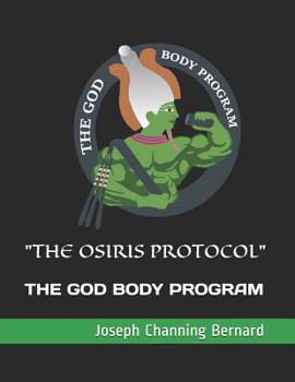 Paperback "The Osiris Protocol": The God Body Program Book