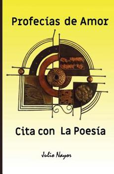Paperback Cita con la Poes?a: Profec?as de Amor [Spanish] Book