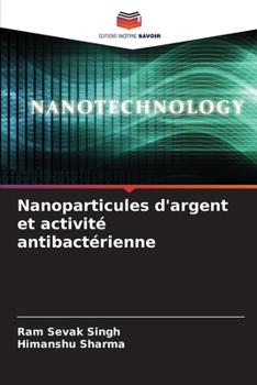Nanoparticules d'argent et activité antibactérienne