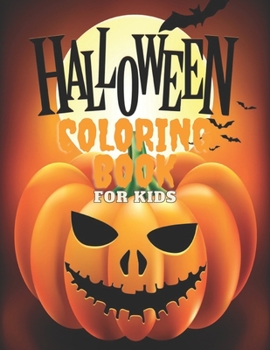 Paperback Halloween Coloring Book For Kids: A Fun Children Coloring book for Halloween - Cute scary pages like ghosts, witches, and haunted houses ... Original Book