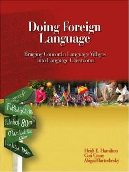 Paperback Doing Foreign Language: Bringing Concordia Language Villages Into Language Classrooms Book