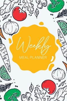 Week Meal Planner: 52 Week Food Planner & Grocery List Menu Planning Pages Prep Shopping List, Eat Records Journal Diary Notebook Log Book Keep Track ... (Food Planner for 1 Year and Grocery List)