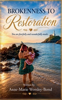 Brokenness to Restoration