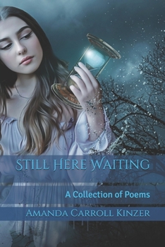 Paperback Still Here Waiting: A Collection of Poems Book