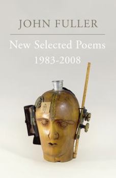 Hardcover New Selected Poems: 1983-2008. by John Fuller Book