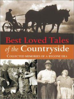 Treasured Tales of the Countryside: Collected Memories of a Bygone Era (Tales of the Countryside)