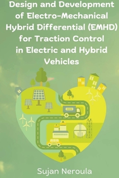 Paperback Design and Development of Electro-Mechanical hybrid Differential for Traction Control in Electric and hybrid Vehicles Book