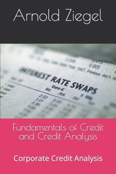 Paperback Fundamentals of Credit and Credit Analysis: Corporate Credit Analysis Book