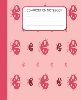Composition Notebook: Pink Ladybug Wide Ruled Notebook For School Notes, Homes School Notebook, Gift for Kids, Students, Teens, 7.5 x 9.25 Inches