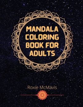 Mandala Coloring Book For Adults: Perfect book for relaxation and reduces stress Book for adults and seniors 33 Mandala for you