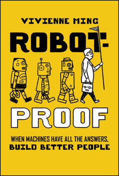 Hardcover Robot-Proof: When Machines Have All the Answers, Build Better People Book