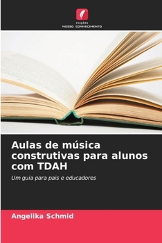 Paperback Aulas de música construtivas para alunos com TDAH [Portuguese] Book