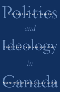 Paperback Politics and Ideology in Canada: Elite and Public Opinion in the Transformation of a Welfare State Book