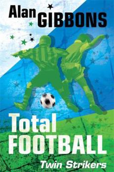 Twin Strikers - Book #7 of the Total Football