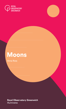 Moons - Book #7 of the Royal Observatory Greenwich Illuminates