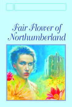Paperback Fair Flower of Northumberland [Large Print] Book