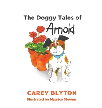 Hardcover The Doggy Tales of Arnold Book