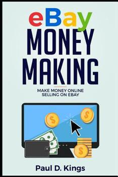 Paperback Ebay Money Making: Make Money Online Selling on Ebay Book