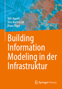 Building Information Modeling in der Infrastruktur (German Edition)